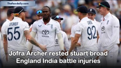 Jofra Archer in the Oval Test as India and England struggle with injuries Jofra Archer in the Oval Test as India and England struggle with injuries