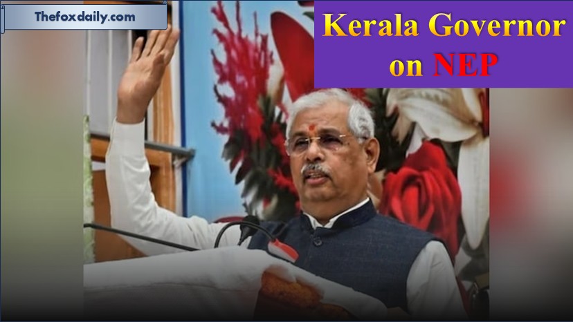 Kerala Governor called NEP
