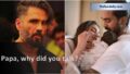 When Suniel Shetty made a remark regarding C-sections and got into trouble, his daughter chastised him, asking, Papa, why did you talk?
