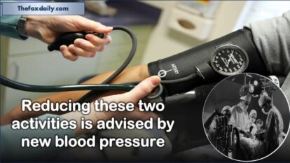 Reducing these two activities is advised by new blood pressure