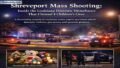 Shreveport Mass Shooting: Inside the Louisiana Domestic Disturbance That Claimed 8 Children’s Lives
