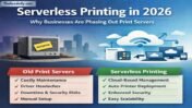 Serverless Printing in 2026: Why Businesses Are Replacing Print Servers