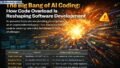 The Big Bang of AI Coding: How Code Overload Is Reshaping Software Development