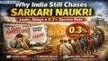 Why Millions Still Chase Sarkari Naukri Despite 0.3% Success Rate, Exam Leaks and Delays