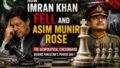 How Imran Khan Fell and Asim Munir Rose: Inside Pakistan’s Geopolitical Power Shift