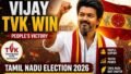 Vijay TVK Win in Tamil Nadu Poll: A Political Earthquake Backed by Cinema Power