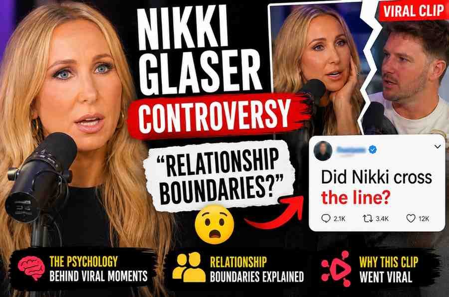 Nikki Glaser podcast controversy, Nikki Glaser relationship comments, celebrity relationship boundaries, viral podcast moments 2026, social media viral clips psychology