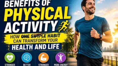 Benefits of Physical Activity: Why Exercise Is the Most Powerful Habit for Your Health Benefits of Physical Activity: Why Exercise Is the Most Powerful Habit for Your Health