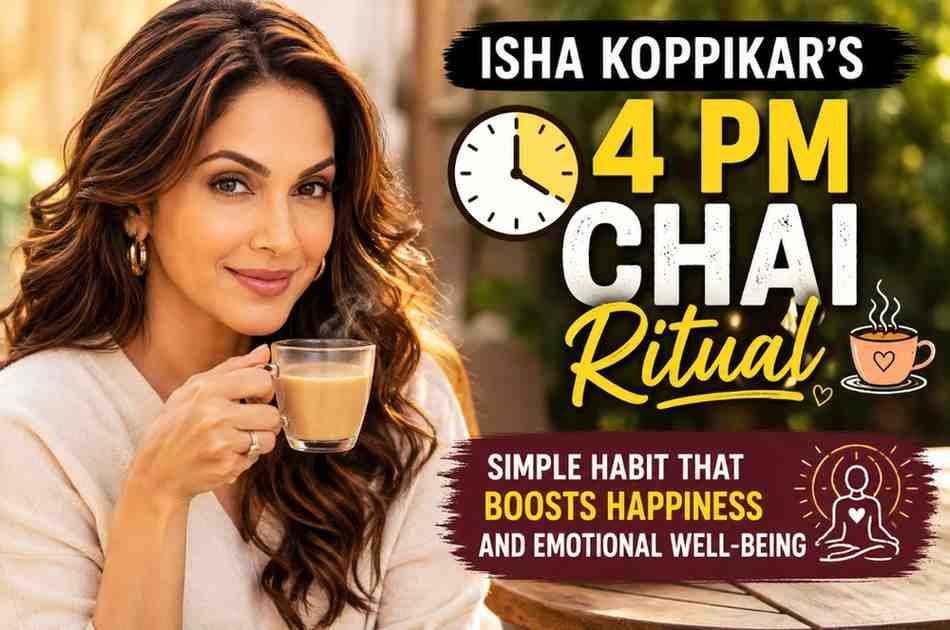 Isha Koppikar’s 4 PM Chai Ritual: Simple Habit That Boosts Happiness and Emotional Well-Being