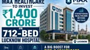 Max Healthcare Lucknow Hospital: ₹1,400 Crore, 712-Bed Mega Facility Set to Transform Healthcare Access