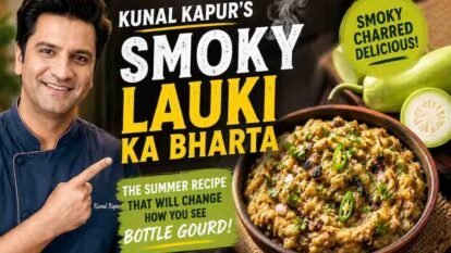 Kunal Kapur’s Smoky Lauki Ka Bharta: The Summer Recipe That Will Change How You See Bottle Gourd Kunal Kapur’s Smoky Lauki Ka Bharta: The Summer Recipe That Will Change How You See Bottle Gourd