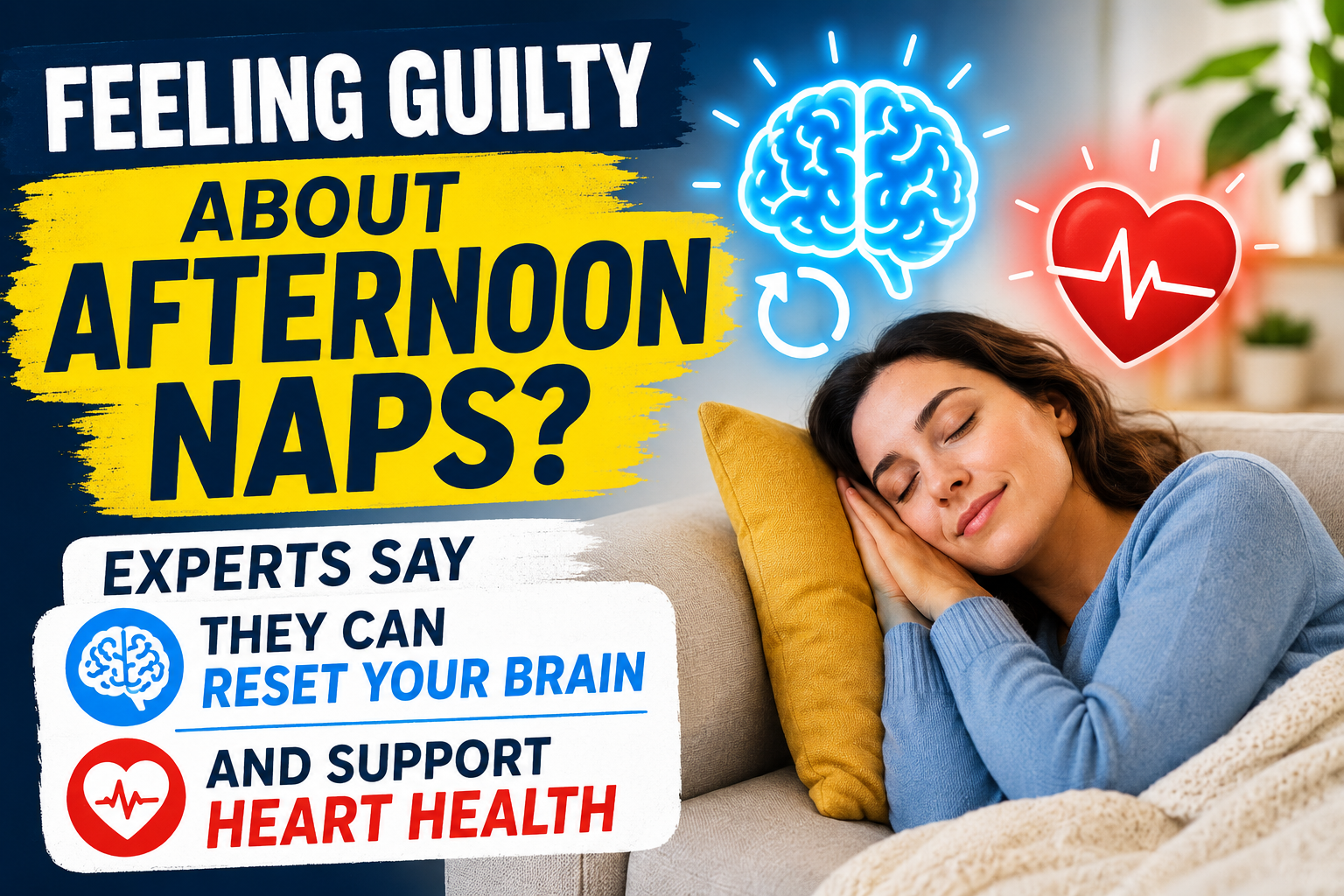 Feeling Guilty About Afternoon Naps? Experts Say They Can Reset Your Brain and Support Heart Health