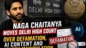 Naga Chaitanya Delhi HC Case: Actor Moves Court Over Allegations and Explicit Search Content