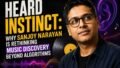 Heard Instinct: How Sanjoy Narayan Is Redefining Music Discovery in the Age of Algorithms