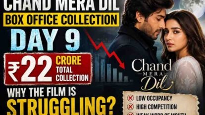 Chand Mera Dil Box Office Collection Day 9: Why the Film Is Struggling Despite ₹22 Crore