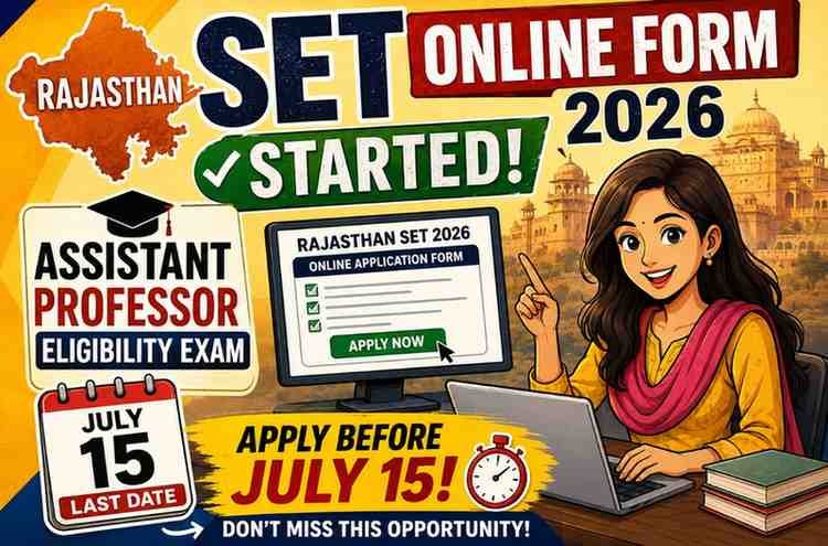 Rajasthan SET Online Form 2026 Started: Apply for Assistant Professor Eligibility Exam Before July 15
