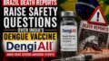 Brazil Death Reports Raise Questions About India’s Dengue Vaccine DengiAll: What the Severe Adverse Events Mean for Public Confidence and Vaccine Safety