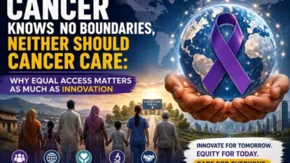 Cancer Knows No Boundaries; Neither Should Cancer Care: Why Equal Access Matters as Much as Innovation Cancer Knows No Boundaries; Neither Should Cancer Care: Why Equal Access Matters as Much as Innovation