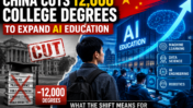 China Cuts 12,000 College Degrees to Expand AI Education: What the Shift Means for the Future of Higher Learning