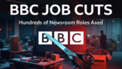 BBC Job Cuts: Why the Broadcaster Is Eliminating Hundreds of Newsroom Roles Amid a Major Cost-Saving Drive
