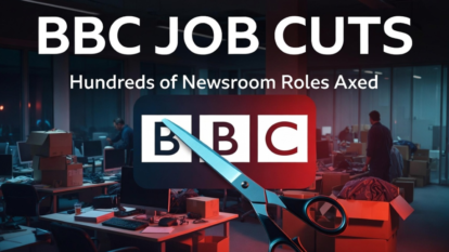 BBC Job Cuts: Why the Broadcaster Is Eliminating Hundreds of Newsroom Roles Amid a Major Cost-Saving Drive
