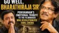 ‘Go Well, Bharathiraja Sir’: Ponvannan’s Emotional Tribute to the Filmmaker Who Changed Tamil Cinema Forever