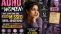 ADHD in Women: Why Symptoms Are Often Missed Until Adulthood and How Stereotypes Delayed Diagnosis
