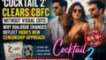 ‘Cocktail 2’ Clears CBFC Without Visual Cuts, but Dialogue Changes Reveal India’s Evolving Censorship Approach
