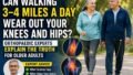 Can Walking 3–4 Miles a Day Wear Out Your Knees and Hips? What Orthopaedic Experts Want Older Adults to Know