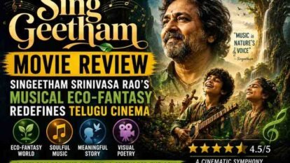 ‘Sing Geetham’ Movie Review: Singeetham Srinivasa Rao’s Musical Eco-Fantasy Redefines Telugu Cinema ‘Sing Geetham’ Movie Review: Singeetham Srinivasa Rao’s Musical Eco-Fantasy Redefines Telugu Cinema