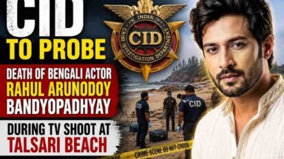 CID to Probe Death of Bengali Actor Rahul Arunodoy Bandyopadhyay During Shoot at Talsari Beach CID to Probe Death of Bengali Actor Rahul Arunodoy Bandyopadhyay During Shoot at Talsari Beach
