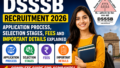 DSSSB Recruitment 2026: Application Process, Selection Stages, Fees and Important Details Explained