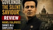 ‘Governor: The Silent Saviour’ Review: Manoj Bajpayee Is Let Down by a Simplistic Revisionist Narrative