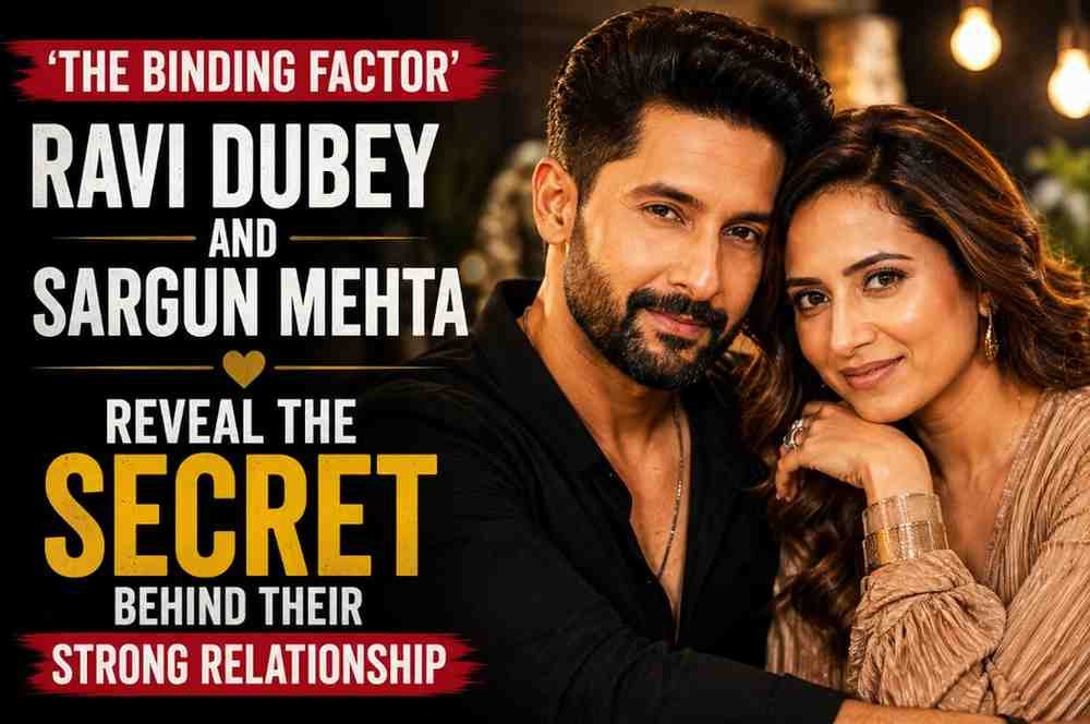 ‘The Binding Factor…’: Ravi Dubey and Sargun Mehta Reveal the Secret Behind Their Strong Relationship