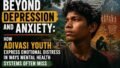 Beyond ‘Depression’ and ‘Anxiety’: How Adivasi Youth Express Emotional Distress in Their Own Language and Worldview