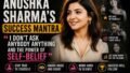 Anushka Sharma’s Success Mantra Decoded: ‘I Don’t Ask Anybody Anything’