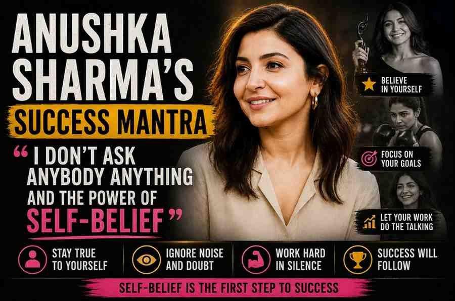 Anushka Sharma’s Success Mantra Explained: ‘I Don’t Ask Anybody Anything’ and the Power of Self-Belief