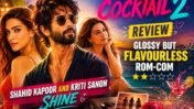 ‘Cocktail 2’ Movie Review: Homi Adajania and Luv Ranjan Serve a Glossy but Flavourless Rom-Com