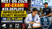 NEET UG 2026 Re-Exam: NTA Deploys Unprecedented Security Measures for 22.79 Lakh Candidates Nationwide