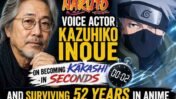 ‘Naruto’ Voice Actor Kazuhiko Inoue on Becoming Kakashi in Seconds and Surviving 52 Years in Anime