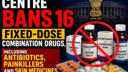 Centre Bans 16 Fixed-Dose Combination Drugs, Including Antibiotics, Painkillers and Skin Medicines Centre Bans 16 Fixed-Dose Combination Drugs, Including Antibiotics, Painkillers and Skin Medicines