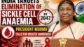 India Aims to Eliminate Sickle Cell Anaemia Before 2047, Says President Droupadi Murmu