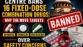Centre Bans 16 Fixed-Dose Combination Drugs: Why the Move Targets Antibiotics, Painkillers and Skin Medicines Over Safety Concerns
