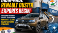 India-Made Renault Duster Exports Begin: First 750 SUVs Shipped to South Africa from Chennai