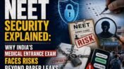 NEET Security Explained: Beyond Paper Leaks, the Bigger Vulnerabilities Threatening India’s Largest Medical Entrance Exam
