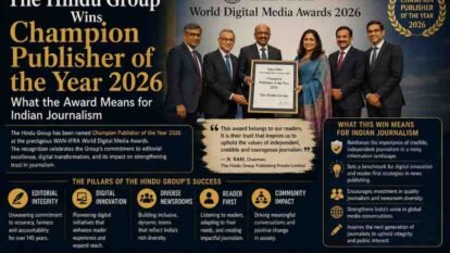 The Hindu Group Wins Champion Publisher of the Year 2026: What the Award Means for Indian Journalism