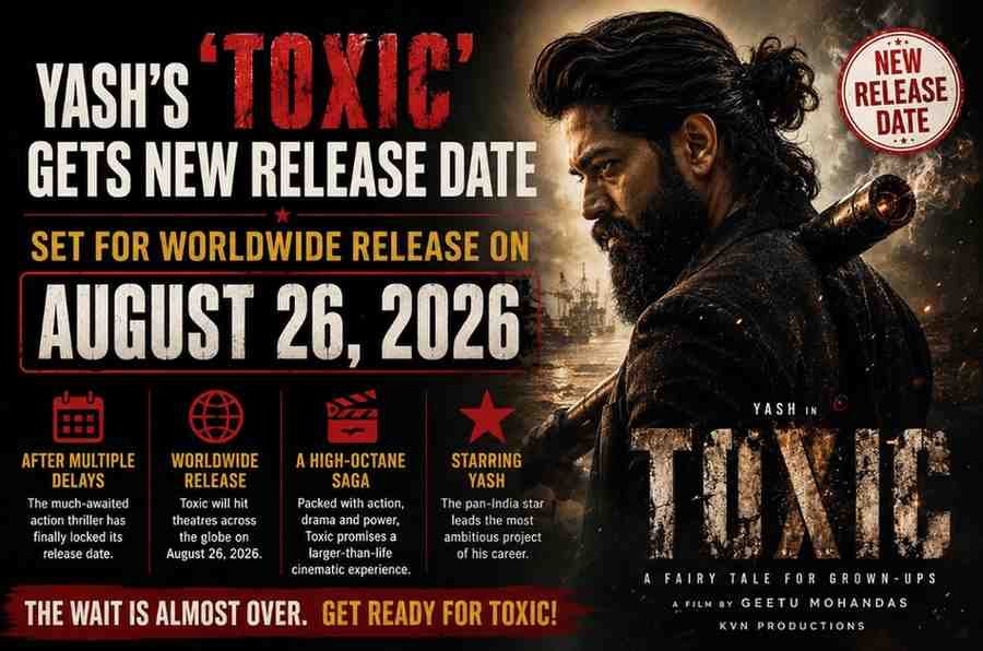 Yash’s ‘Toxic’ Gets New Release Date, Set for Worldwide Release on August 26, 2026