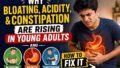 Bloating, Acidity and Constipation in Young Adults: Doctor Explains Why Digestive Issues Are Rising