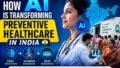 AI in Healthcare and Preventive Health: How India Is Rewriting the Rules of Medicine
