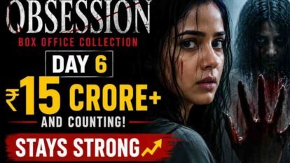 Obsession Box Office Collection Day 6: Horror Film Crosses ₹15 Crore and Stays Strong
